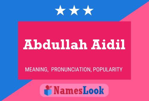 Постер имени Abdullah Aidil