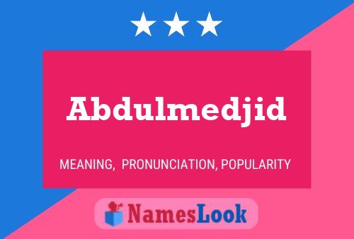 Постер имени Abdulmedjid