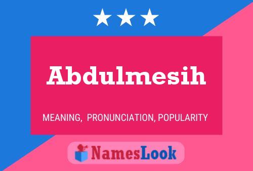 Постер имени Abdulmesih