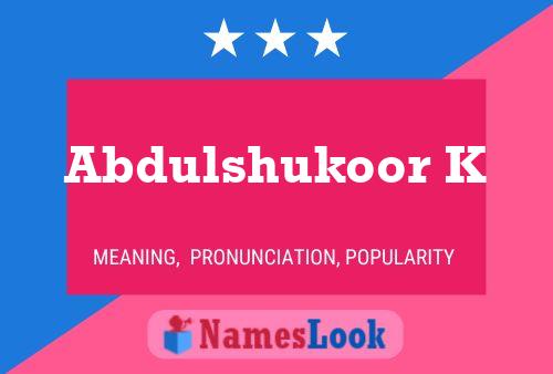 Постер имени Abdulshukoor K