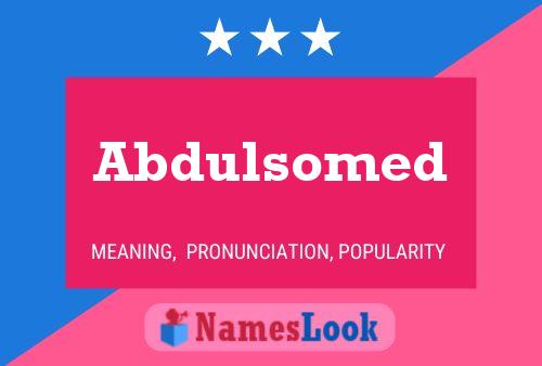 Постер имени Abdulsomed