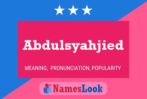 Постер имени Abdulsyahjied