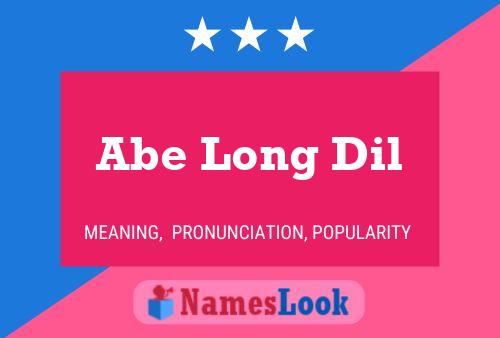 Постер имени Abe Long Dil