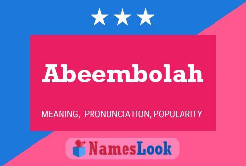 Постер имени Abeembolah