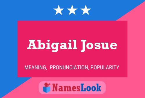 Постер имени Abigail Josue