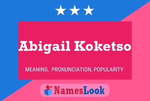 Постер имени Abigail Koketso