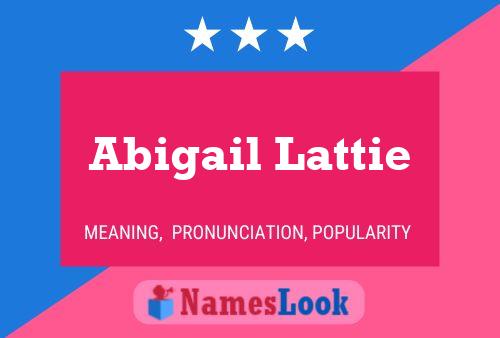 Постер имени Abigail Lattie