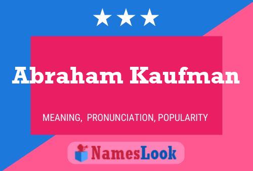 Постер имени Abraham Kaufman