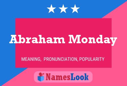 Постер имени Abraham Monday