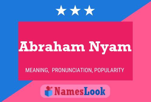 Постер имени Abraham Nyam