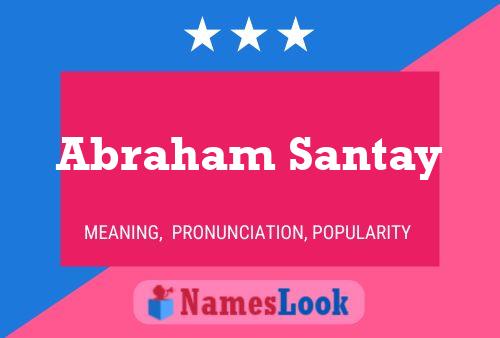 Постер имени Abraham Santay