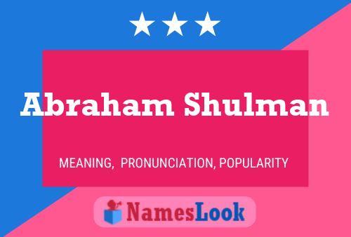 Постер имени Abraham Shulman