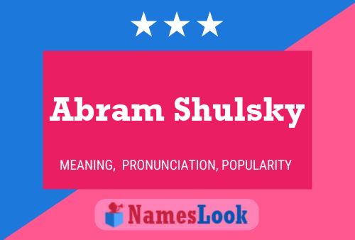 Постер имени Abram Shulsky