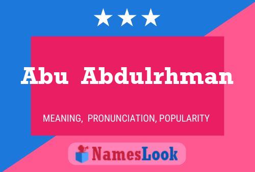 Постер имени Abu  Abdulrhman