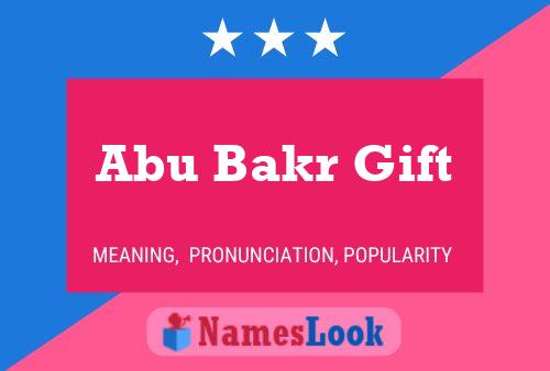 Постер имени Abu Bakr Gift