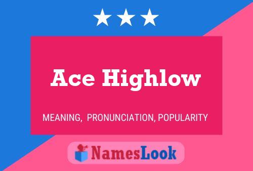 Постер имени Ace Highlow