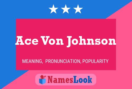 Постер имени Ace Von Johnson