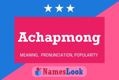 Постер имени Achapmong