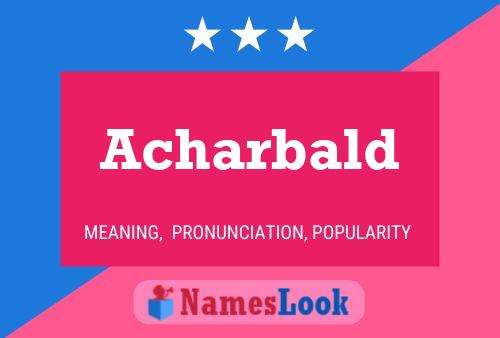 Постер имени Acharbald