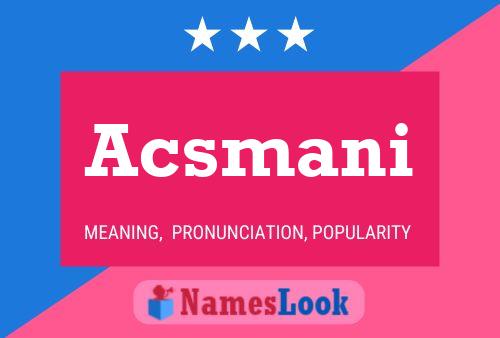 Постер имени Acsmani