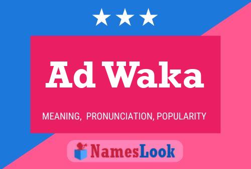 Постер имени Ad Waka