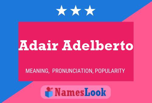 Постер имени Adair Adelberto