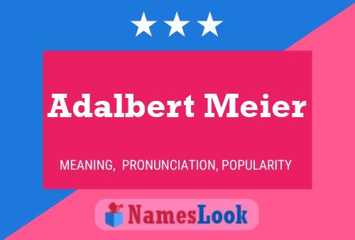 Постер имени Adalbert Meier