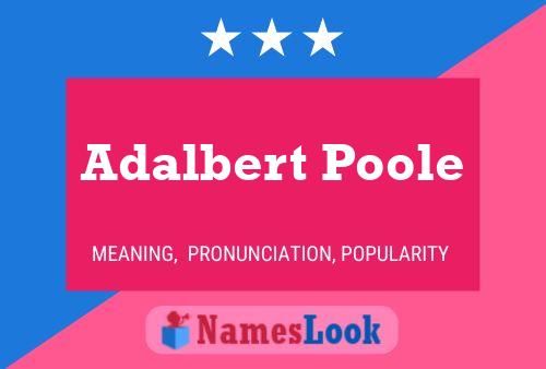 Постер имени Adalbert Poole