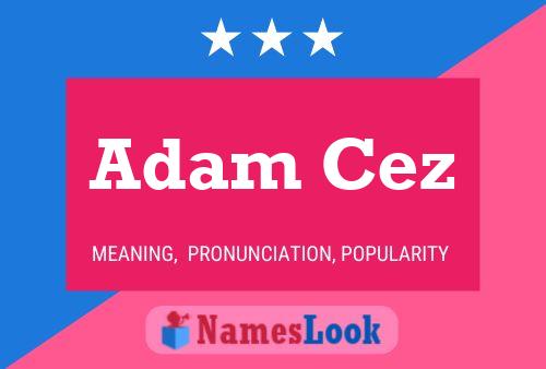 Постер имени Adam Cez