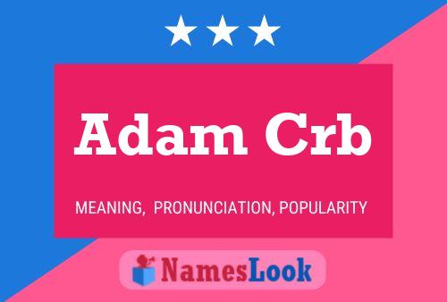 Постер имени Adam Crb