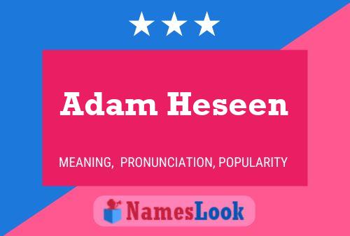 Постер имени Adam Heseen