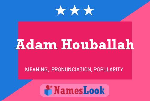 Постер имени Adam Houballah