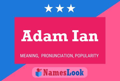 Постер имени Adam Ian