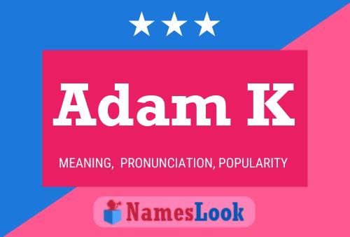 Постер имени Adam K