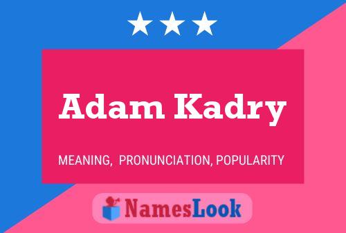 Постер имени Adam Kadry