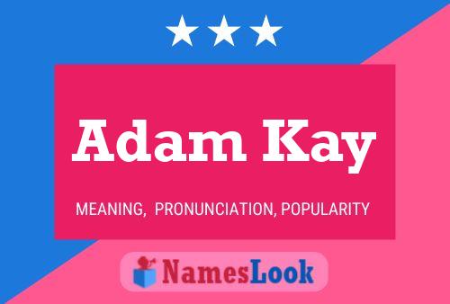 Постер имени Adam Kay