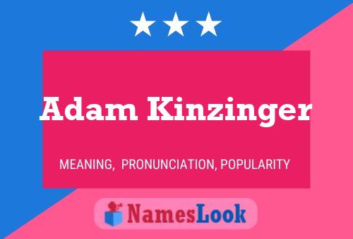 Постер имени Adam Kinzinger