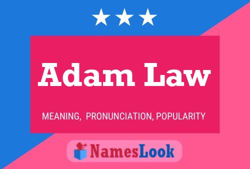 Постер имени Adam Law