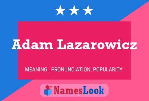 Постер имени Adam Lazarowicz