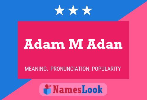 Постер имени Adam M Adan