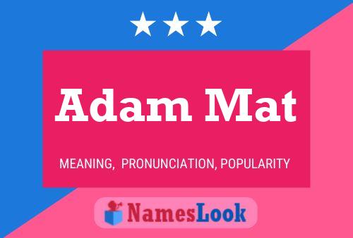 Постер имени Adam Mat