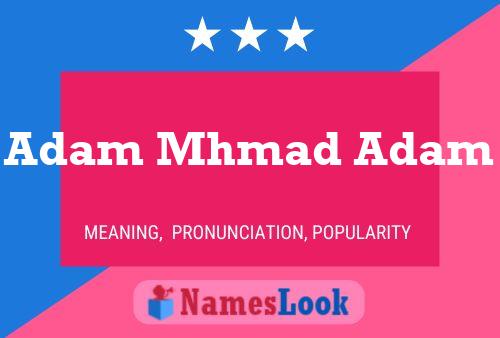 Постер имени Adam Mhmad Adam