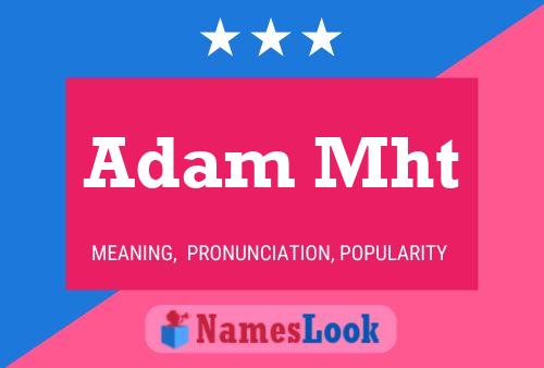 Постер имени Adam Mht