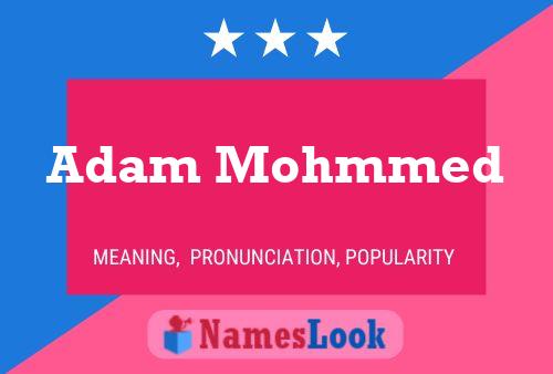 Постер имени Adam Mohmmed