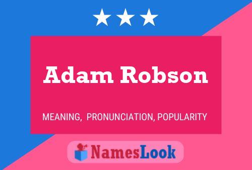 Постер имени Adam Robson