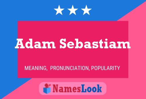 Постер имени Adam Sebastiam