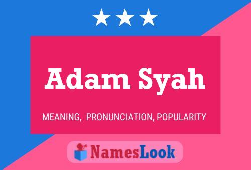 Постер имени Adam Syah