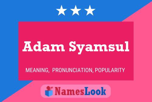 Постер имени Adam Syamsul