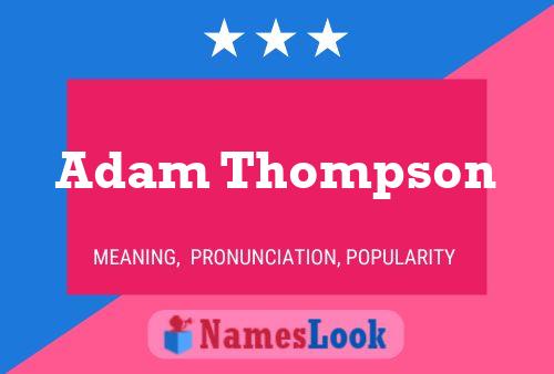 Постер имени Adam Thompson