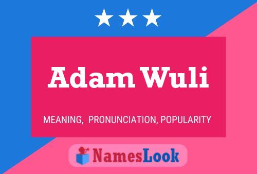 Постер имени Adam Wuli